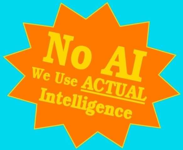no ai, actual intelligence